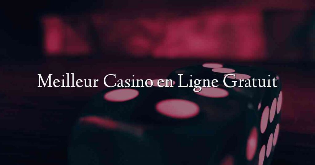 meilleur bonus de casino en ligne