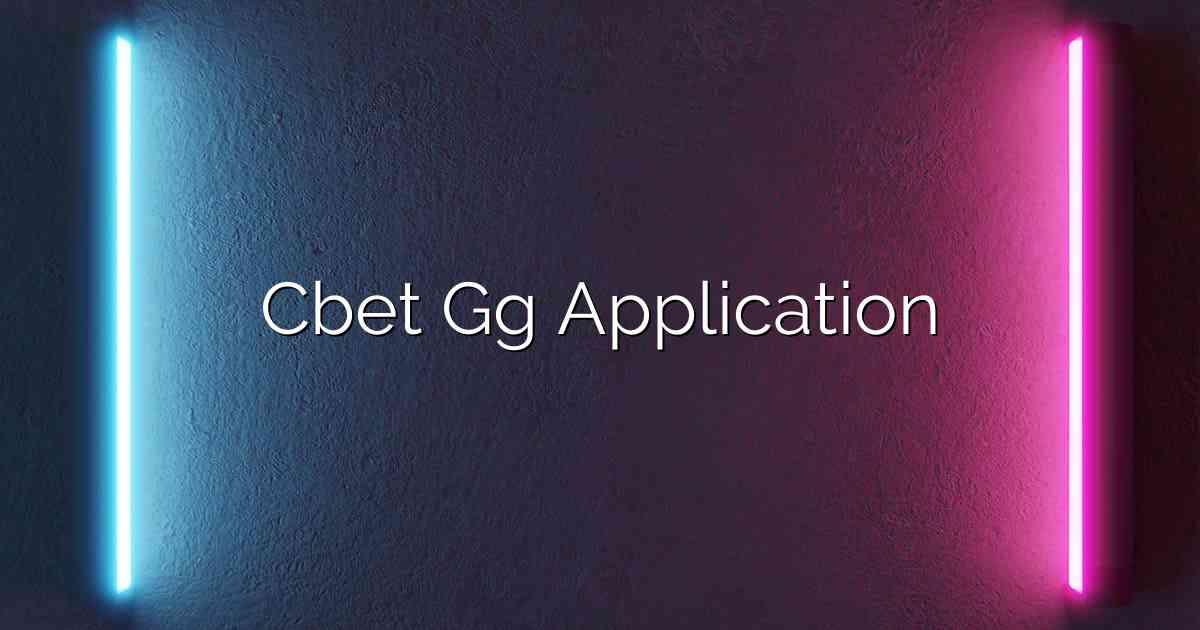 Cbet Gg Application