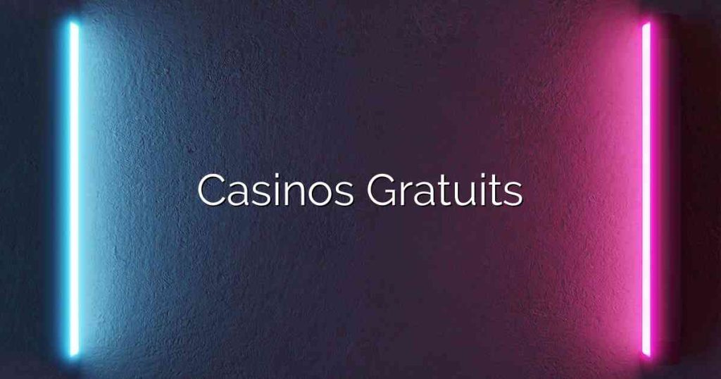 Les Meilleurs Casinos Gratuits En Ligne