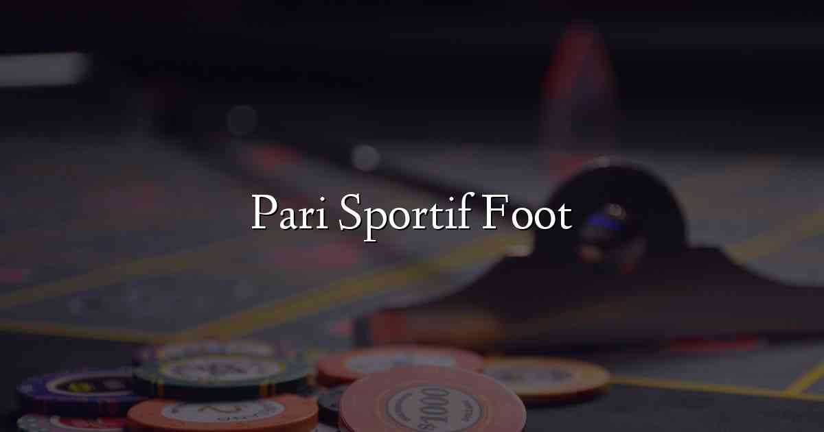 Pari Sportif Foot