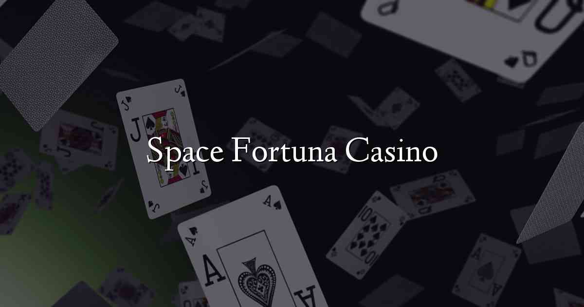 Space Fortuna Casino