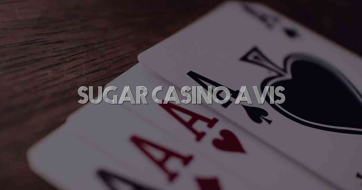 Sugar Casino Avis