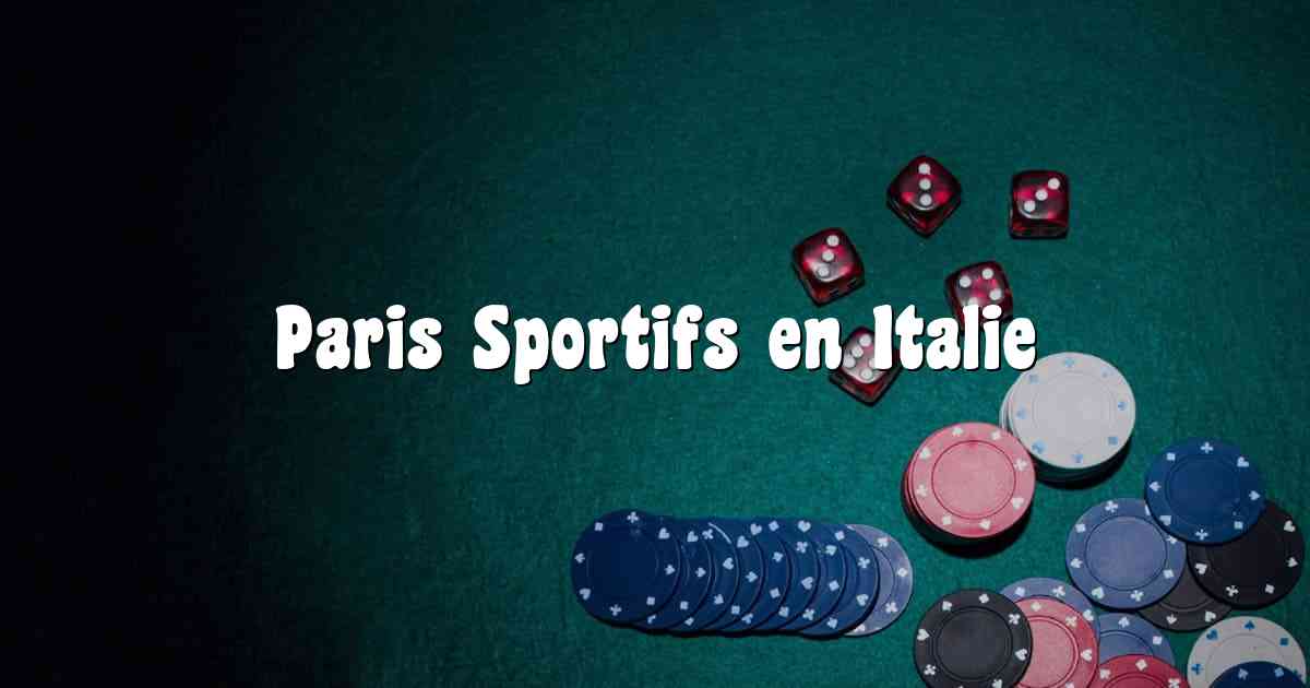 Paris Sportifs en Italie