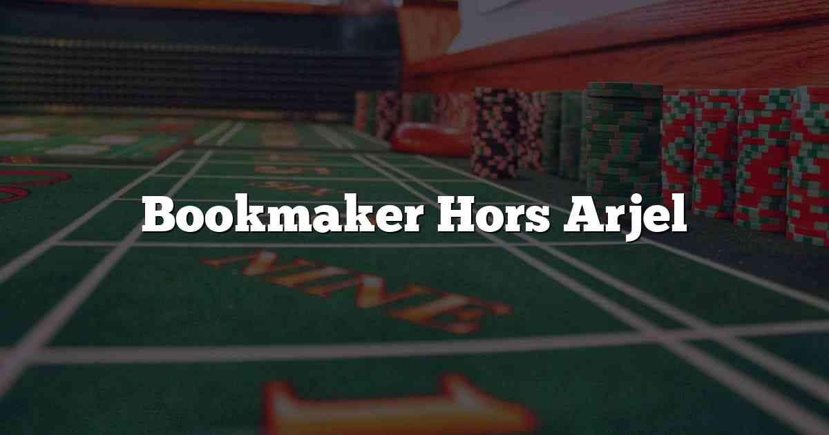 Bookmaker Hors Arjel