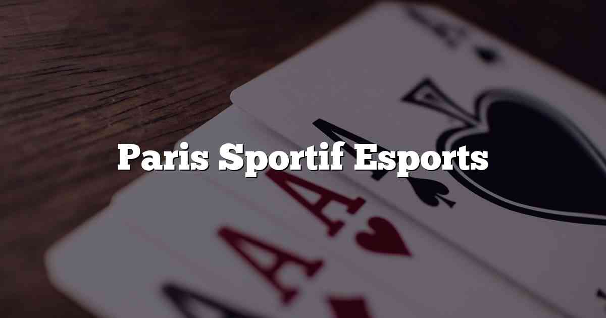 Paris Sportif Esports