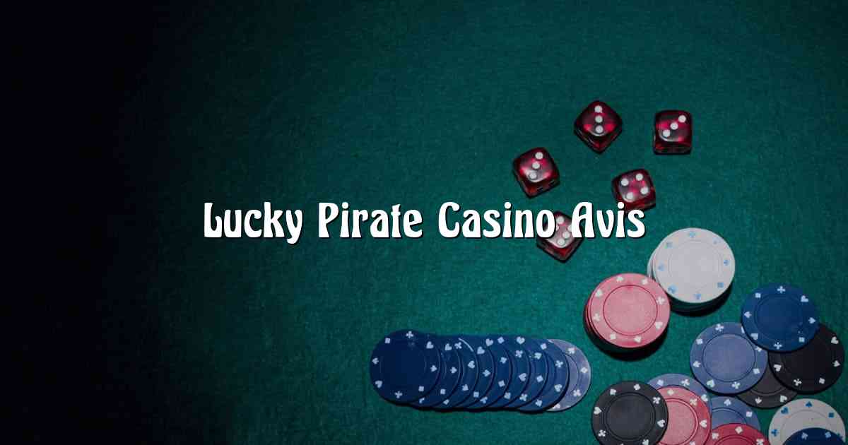 Lucky Pirate Casino Avis