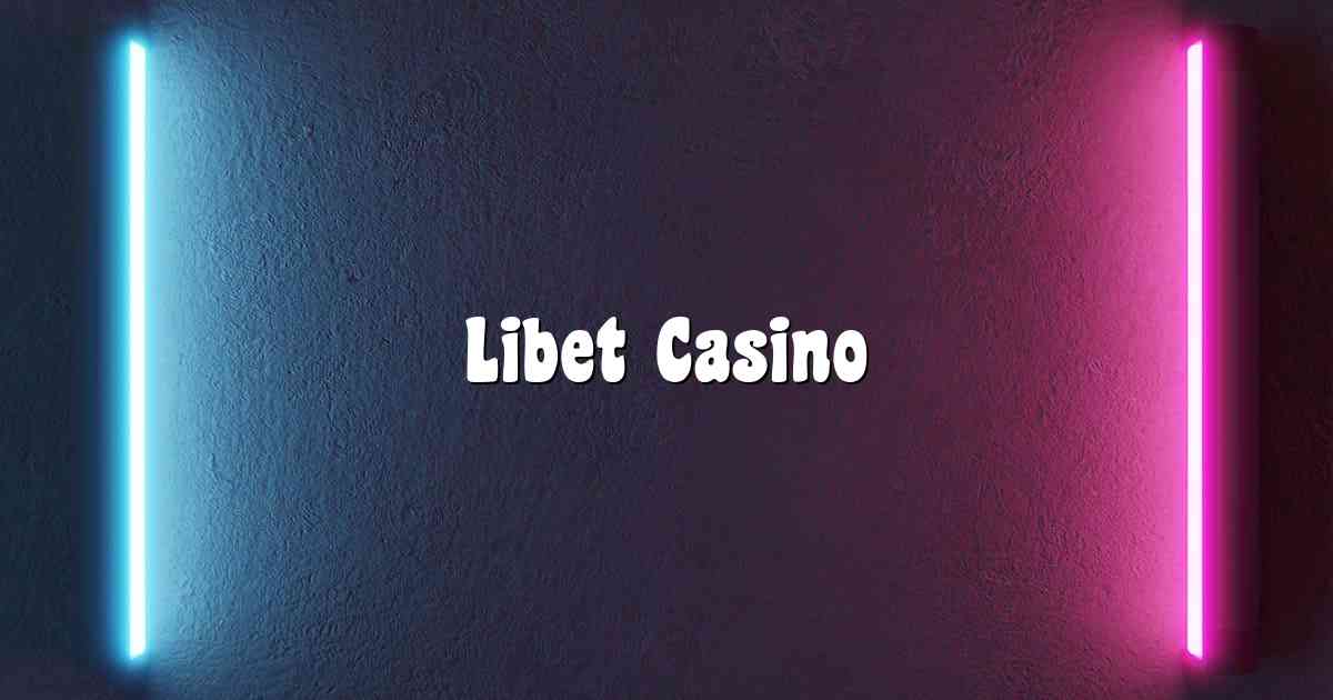 Libet Casino