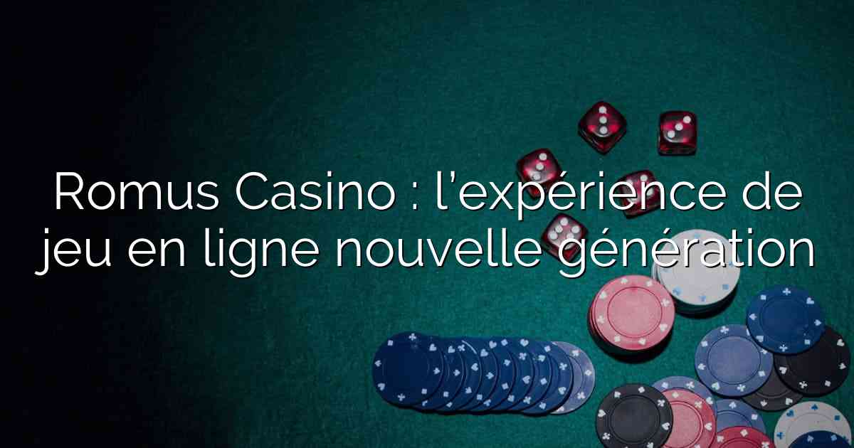 Romus Casino : l’expérience de jeu en ligne nouvelle génération